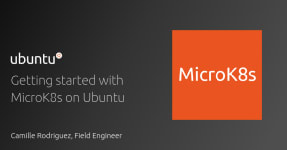 Getting started with MicroK8s - a technical intro