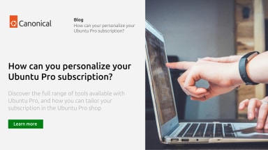 How can you personalize your Ubuntu Pro subscription?