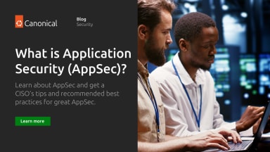 What is Application Security (AppSec)?