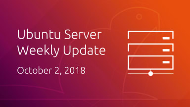 Ubuntu Server development summary – 2 Oct 2018