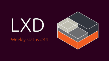 LXD weekly status #44