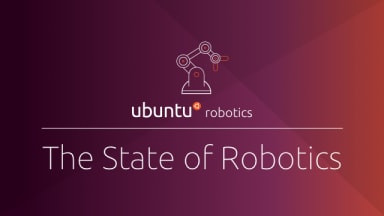 The State of Robotics – August 2021