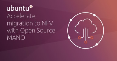 How to accelerate migration towards NFV with Open Source MANO