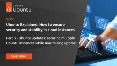 Ubuntu Explained: How to ensure security and stability in cloud instances—part 3