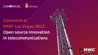 Meet Canonical at MWC Las Vegas 2022
