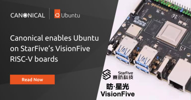 Canonical enables Ubuntu on StarFive’s VisionFive RISC-V boards