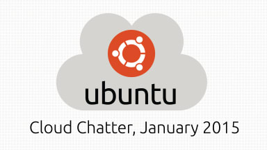 Canonical Cloud Chatter: January 2015 Newsletter