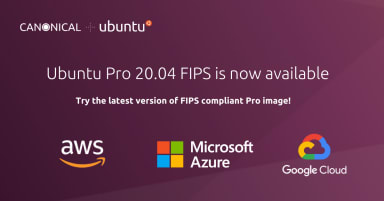 Ubuntu Pro 20.04 FIPS is now available for AWS, Azure and GCP
