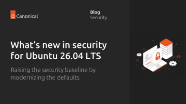 What’s new in security for Ubuntu 26.04 LTS?