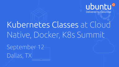 Kubernetes Classes at Cloud Native, Docker, K8s Summit
