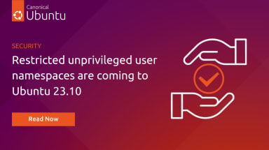 Restricted unprivileged user namespaces are coming to Ubuntu 23.10