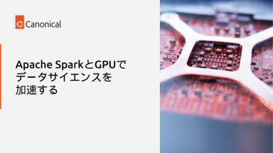 Apache SparkとGPUでデータサイエンスを加速する