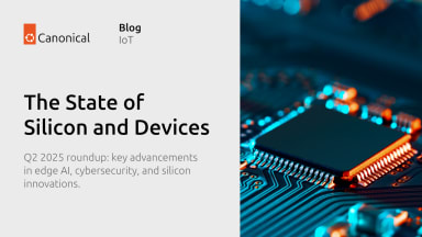 The State of Silicon and Devices – Q2 2025 roundup