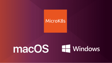 MicroK8s now native on Windows and macOS
