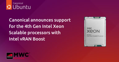 Canonical announces support for the 4th Gen Intel Xeon Scalable processors with Intel vRAN Boost