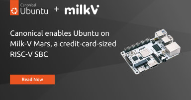 Canonical enables Ubuntu on Milk-V Mars, a credit-card-sized RISC-V SBC