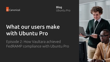 What our users make with Ubuntu Pro – Episode 2