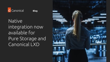 Native integration now available for Pure Storage and Canonical LXD