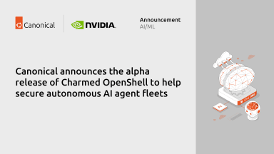 Canonical announces the alpha release of Charmed OpenShell to help secure autonomous AI agent fleets