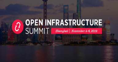 Open Infrastructure Summit Shanghai 2019: the highlights