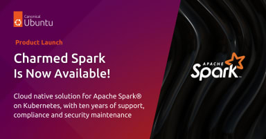 Canonical announces supported solution for Apache Spark® on Kubernetes