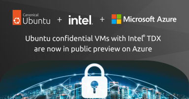 Ubuntu confidential VMs with Intel® TDX are now in public preview on Azure