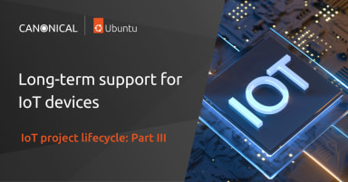 IoT project lifecycle – long-term support for IoT devices [Part III]