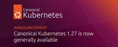 Canonical Kubernetes 1.27 announcement