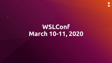 WSLConf: The first conference dedicated to Windows Subsystem for Linux goes virtual