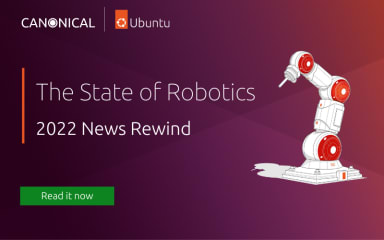 The State of Robotics – 2022 news rewind