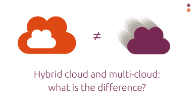 Hybrid cloud vs multi-cloud: what is the difference?