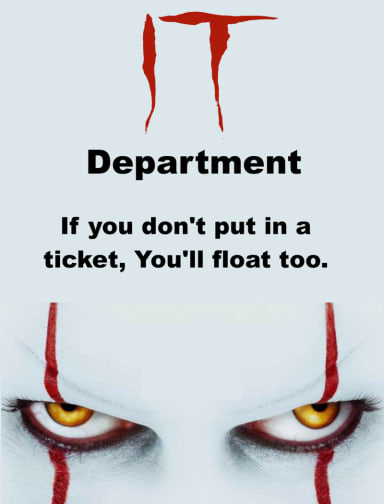 You’ll float too… If you don’t listen to your IT