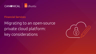 Migrating to an open-source private cloud platform: key considerations