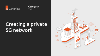 Creating a private 5G network