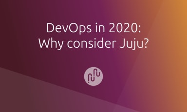 DevOps tools in 2020: Why consider Juju?