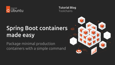 Source to production: Spring Boot containers made easy