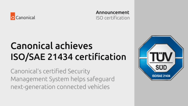 Canonical achieves ISO/SAE 21434 certification, strengthening automotive cybersecurity standards