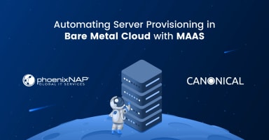 Automating Server Provisioning in phoenixNap’s Bare Metal Cloud with MAAS (Metal-as-a-Service)