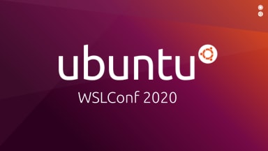 WSLConf: Sessions Part 2 – DevOps on WSL and more