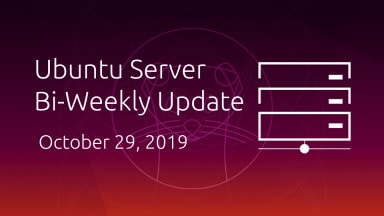 Ubuntu Server development summary – 29 October 2019