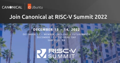 Canonical Presence at RISC-V Summit 2022