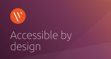 Accessible by design: How we are designing for accessibility at Canonical