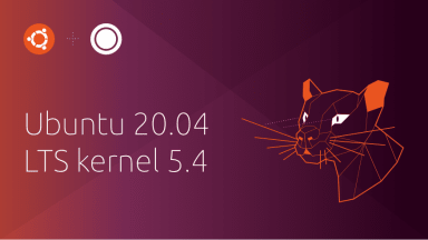 Ubuntu kernel 5.4: What’s new with Ubuntu 20.04 LTS