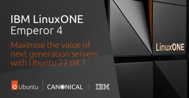 IBM LinuxONE Emperor 4: Maximise the value of next generation IBM LinuxONE servers with Ubuntu 22.04.1