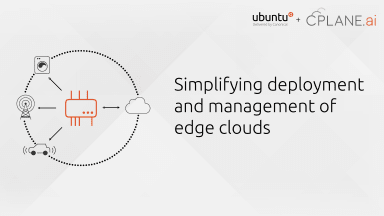 Simplifying deployment and management of edge clouds with CPLANE.ai