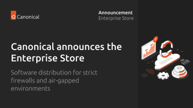 Canonical announces the Enterprise Store as part of Ubuntu Pro