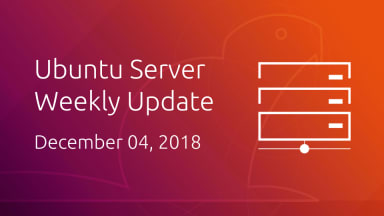 Ubuntu Server development summary – 04 December 2018