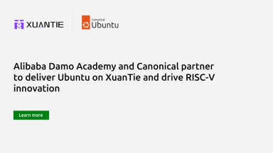 Alibaba Damo Academy and Canonical partner to deliver Ubuntu on XuanTie and drive RISC-V innovation
