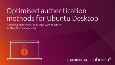 Optimised authentication methods for Ubuntu Desktop