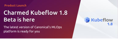 Charmed Kubeflow 1.8 Beta is here